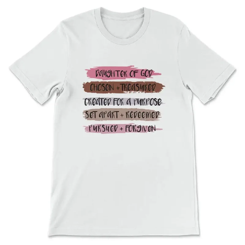 Daughter of God chosen and treasured Christian t-shirt