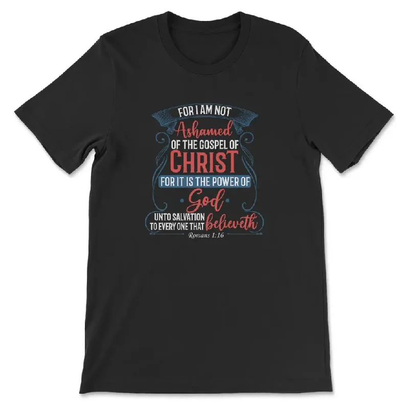 for-i-am-not-ashamed-of-the-gospel-of-christ-romans-1-16-womens-t-shirt