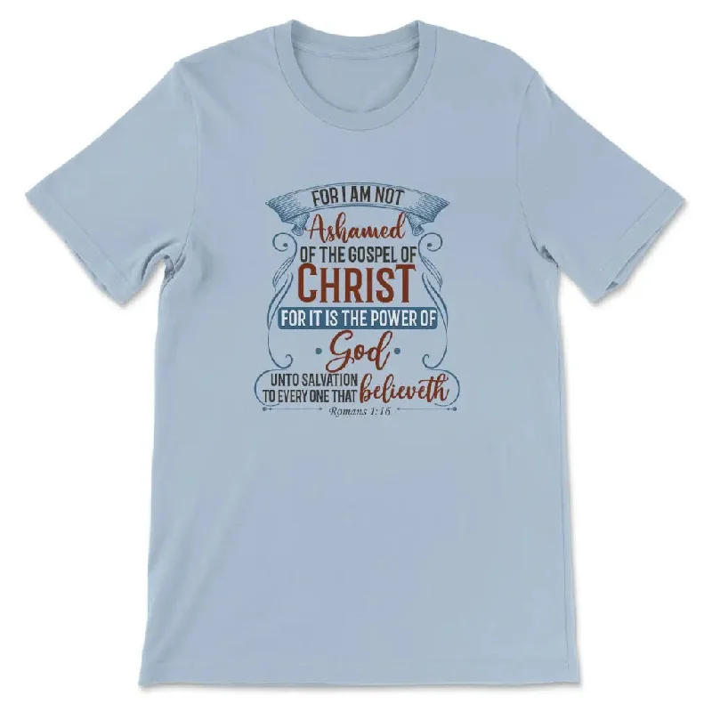 for-i-am-not-ashamed-of-the-gospel-of-christ-romans-1-16-womens-t-shirt