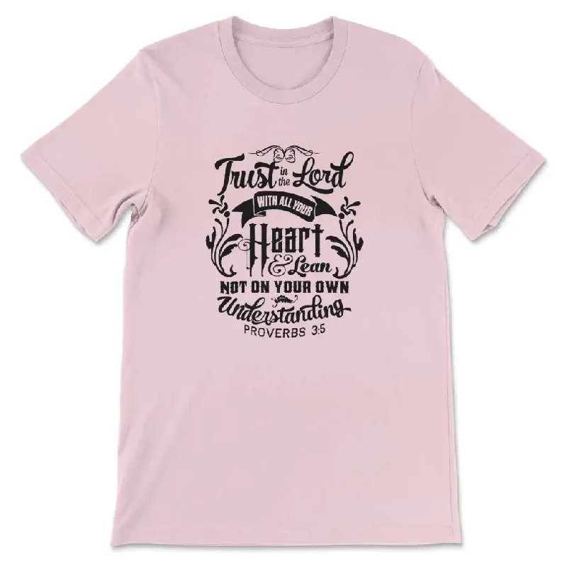 proverbs-3-5-trust-in-the-lord-with-all-your-heart-t-shirt