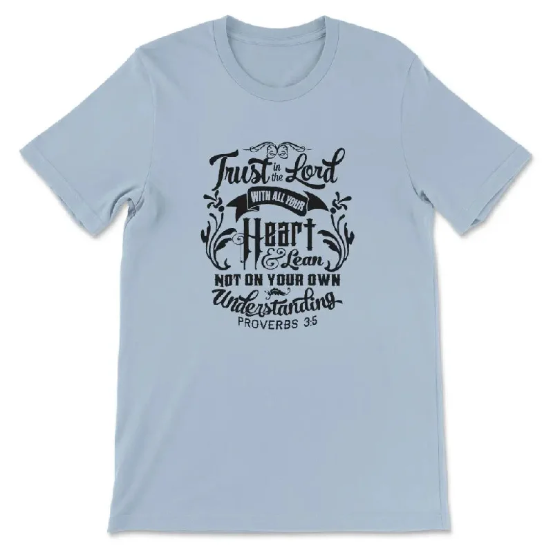 proverbs-3-5-trust-in-the-lord-with-all-your-heart-t-shirt