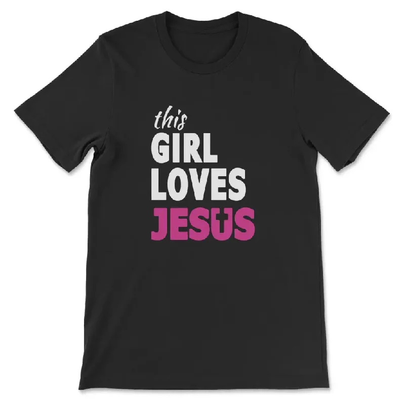 This Girl Loves Jesus T-shirt